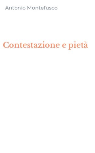 Contestazione e piet&agrave;