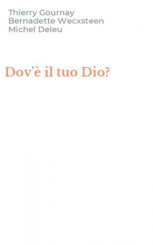 Dov'&egrave; il tuo Dio?