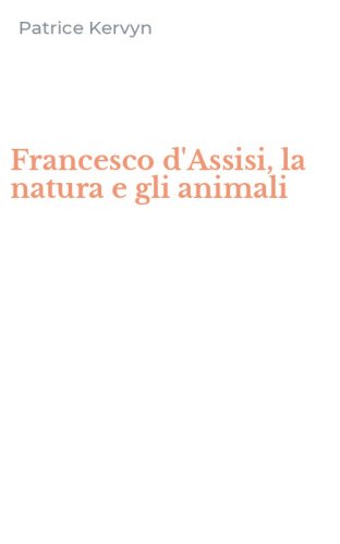 Francesco d'Assisi, la natura e gli animali