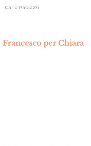 Francesco per Chiara