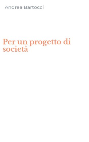 Per un progetto di societ&agrave;