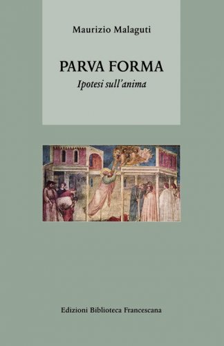 Parva forma. Ipotesi sull'anima