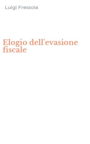 Elogio dell'evasione fiscale