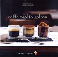 Caff&egrave; molto goloso