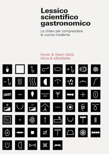 Lessico scientifico gastronomico. Le chiavi per comprendere la cucina di oggi
