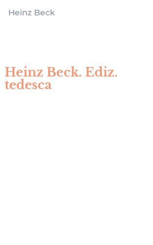 Heinz Beck. Ediz. tedesca