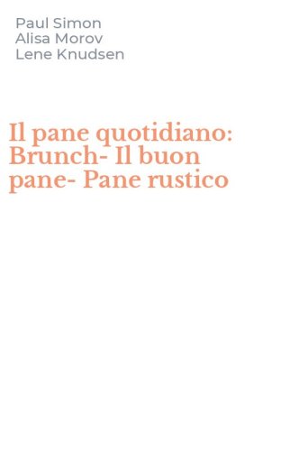 Il pane quotidiano: Brunch-Il buon pane-Pane rustico