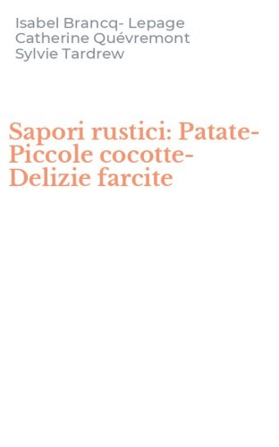 Sapori rustici: Patate-Piccole cocotte-Delizie farcite