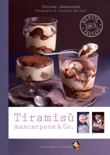 Tiramis&ugrave;, mascarpone & Co.