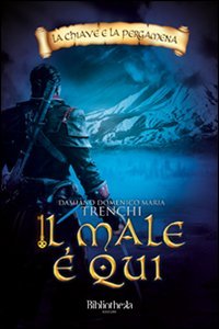 Il male &egrave; qui. La chiave e la pergamena