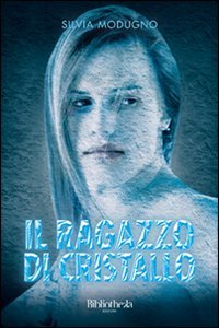 Il ragazzo di cristallo