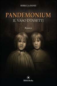 Il vaso d'insetti. Pandemonium