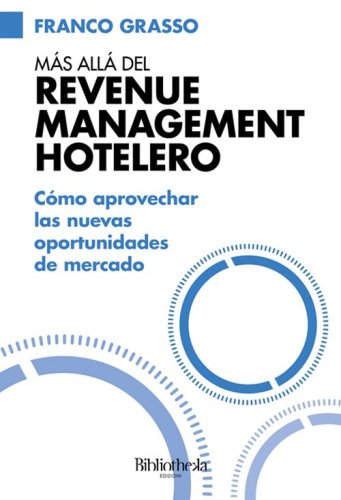 M&aacute;s all&aacute; del Revenue Management Hotelero