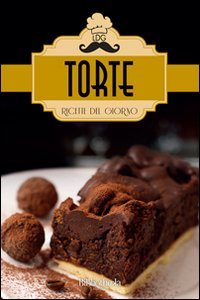 Torte. Ricette del giorno