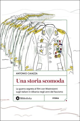 Una storia scomoda. La guerra segreta al film con Mastroianni sugli italiani in Albania negli anni del fascismo
