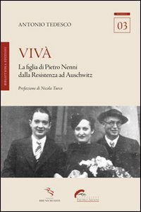 Viv&agrave;. La figlia di Pietro Nenni dalla Resistenza ad Auschwitz