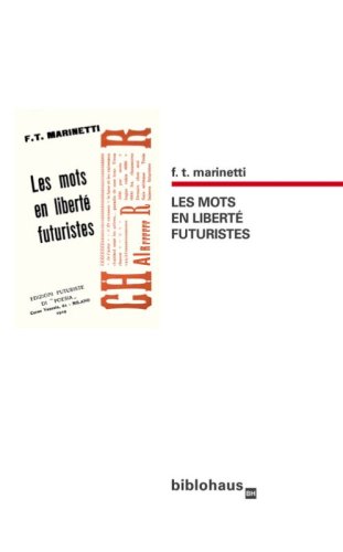 Les mots en libert&eacute; futuristes