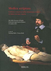 Medica scriptura. Cultura e retorica nella letteratura medica in latino in area veneta - VENETA