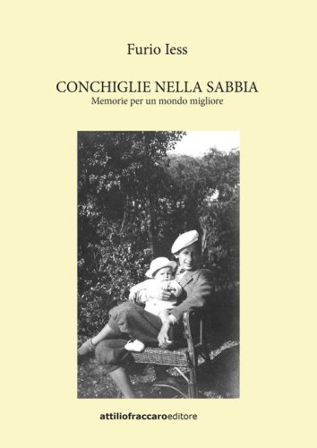 Conchiglie nella sabbia. Memorie per un mondo migliore