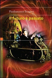 Il futuro &egrave; passato