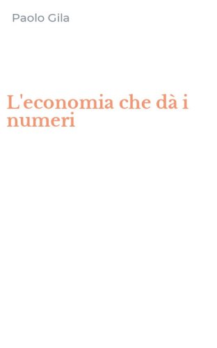 L'economia che d&agrave; i numeri