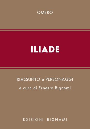 Iliade. Riassunto e personaggi dell'opera