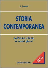 Storia contemporanea. Dall'Unit&agrave; d'Italia ai nostri giorni