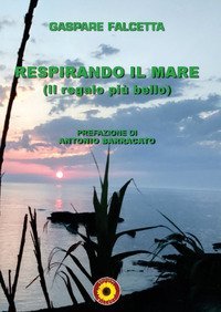 Respirando il mare. (Il regalo pi&ugrave; bello)