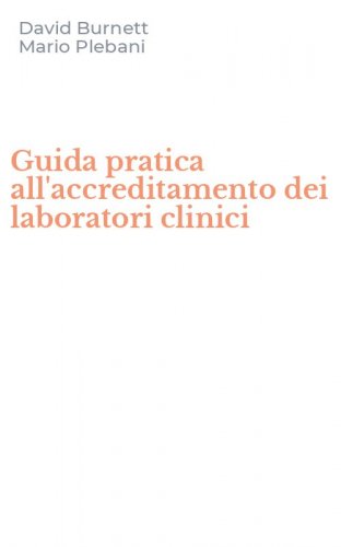 Guida pratica all'accreditamento dei laboratori clinici