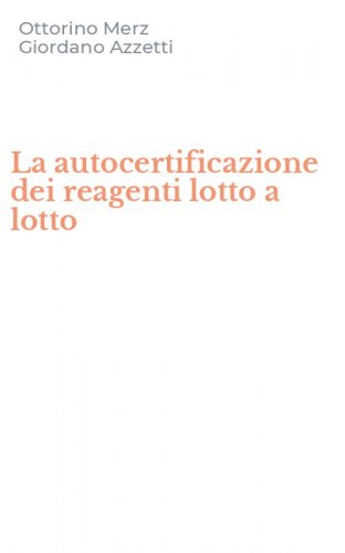 La autocertificazione dei reagenti lotto a lotto