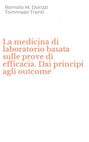 La medicina di laboratorio basata sulle prove di efficacia. Dai principi agli outcome
