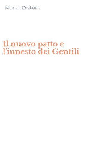 Il nuovo patto e l'innesto dei Gentili