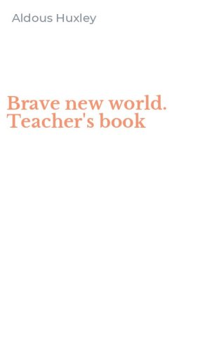 Brave new world. Teacher's book