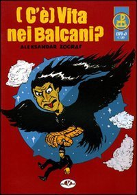 (C'&egrave;) vita nei Balcani? Expo
