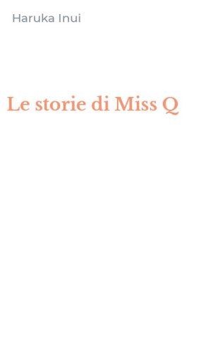 Le storie di Miss Q