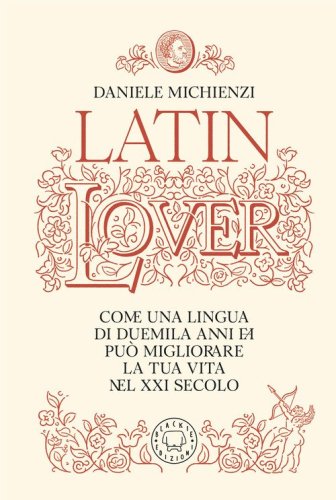 Latin lover. Il latino come non l'avete mai visto