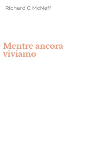 Mentre ancora viviamo