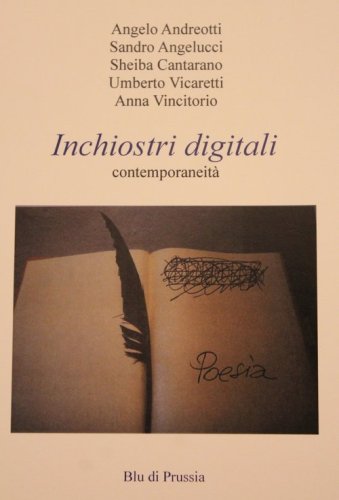 Inchiostri digitali. Contemporaneit&agrave;