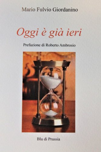 Oggi &egrave; gi&agrave; ieri