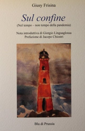 Sul confine (Nel tempo-non tempo della pandemia)