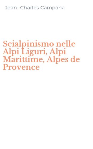 Scialpinismo nelle Alpi Liguri, Alpi Marittime, Alpes de Provence