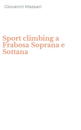 Sport climbing a Frabosa Soprana e Sottana