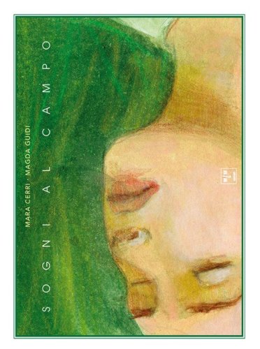 Sogni al campo. Ediz. italiana, francese e inglese