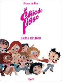 Il chiodo fisso. Caccia all'uomo!