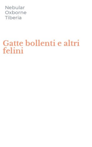 Gatte bollenti e altri felini