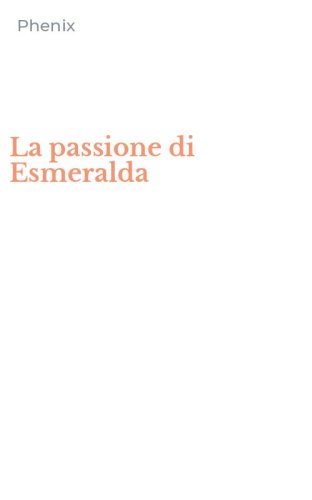 La passione di Esmeralda