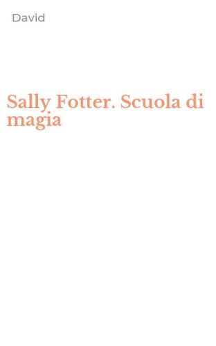 Sally Fotter. Scuola di magia