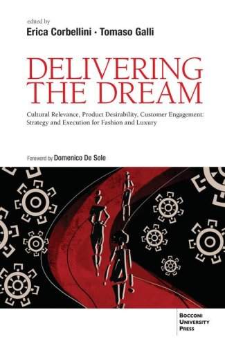 Delivering the dream. Cultural relevance, product desirability, customer engagement: strategy and execution for fashion and luxury