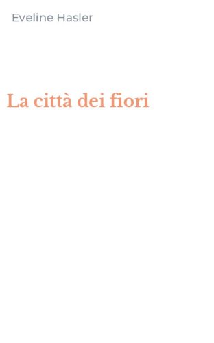La citt&agrave; dei fiori