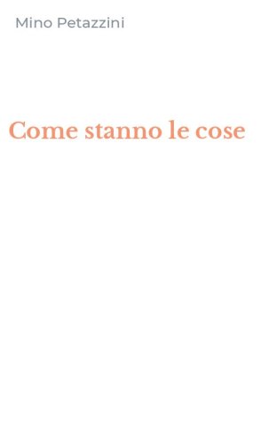 Come stanno le cose